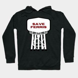 Save Ferris Hoodie